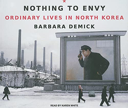 9781400109845: Nothing to Envy: Ordinary Lives in North Korea
