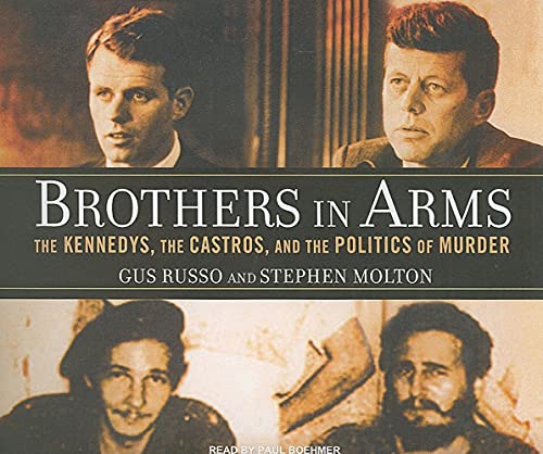 Beispielbild fr Brothers in Arms: The Kennedys, the Castros, and the Politics of Murder zum Verkauf von Books From California