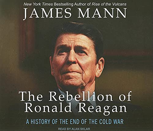 Stock image for The Rebellion of Ronald Reagan: A History of the End of the Cold War for sale by The Yard Sale Store