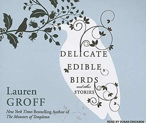 9781400110704: Delicate Edible Birds and Other Stories: And Other Stories