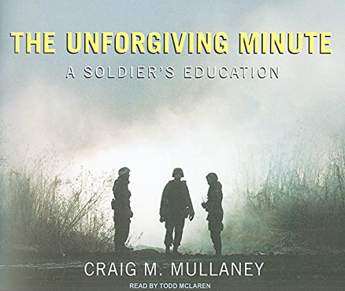 9781400111565: The Unforgiving Minute: A Soldier's Education