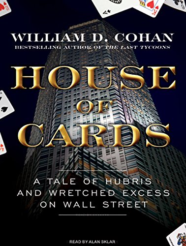 Beispielbild fr House of Cards: A Tale of Hubris and Wretched Excess on Wall Street zum Verkauf von SecondSale