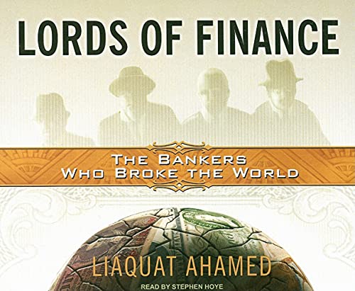 Imagen de archivo de Lords of Finance: The Bankers Who Broke the World a la venta por SecondSale