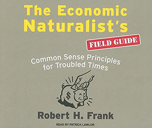 Stock image for The Economic Naturalists Field Guide for sale by Majestic Books