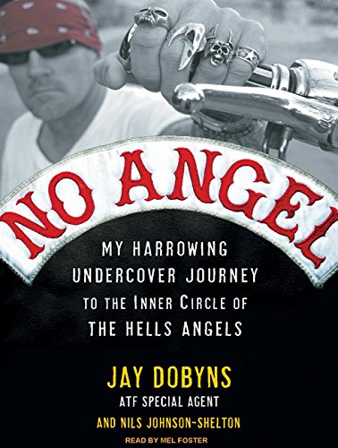Stock image for No Angel: My Harrowing Undercover Journey to the Inner Circle of the Hells Angels for sale by Half Price Books Inc.