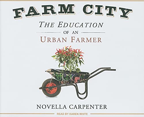 9781400112982: Farm City: The Education of an Urban Farmer