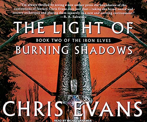 Stock image for The Light of Burning Shadows: Book Two of the Iron Elves (Iron Elves, 2) for sale by SecondSale