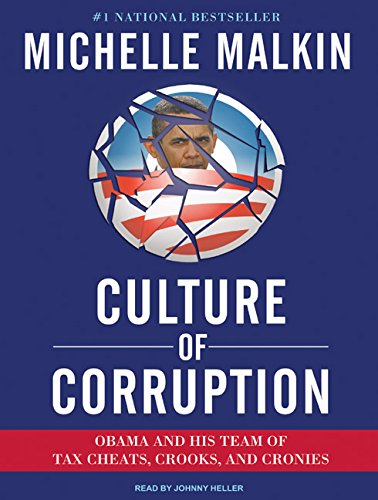 9781400113248: Culture of Corruption: Obama and His Team of Tax Cheats, Crooks, and Cronies