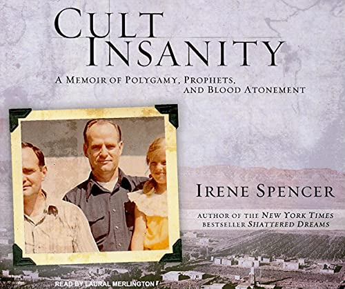 Stock image for Cult Insanity: A Memoir of Polygamy, Prophets, and Blood Atonement for sale by The Yard Sale Store
