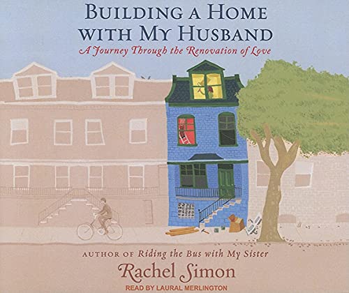 Stock image for Building a Home With My Husband: A Journey Through the Renovation of Love for sale by The Yard Sale Store