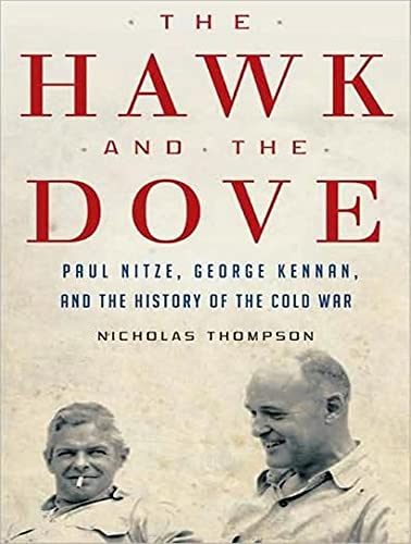 Stock image for The Hawk and the Dove: Paul Nitze, George Kennan, and the History of the Cold War for sale by Books From California