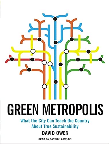 9781400113712: Green Metropolis: What the City Can Teach the Country about True Sustainability