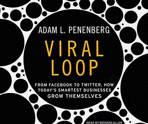 Imagen de archivo de Viral Loop: From Facebook to Twitter, How Today's Smartest Businesses Grow Themselves a la venta por The Yard Sale Store