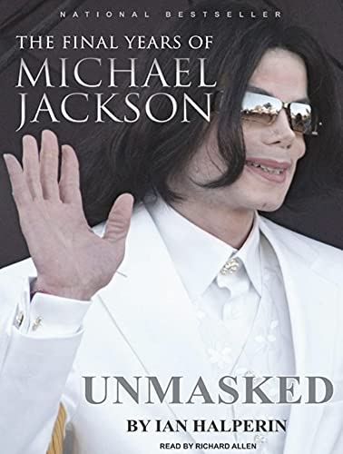 Beispielbild fr Unmasked: The Final Years of Michael Jackson zum Verkauf von The Yard Sale Store