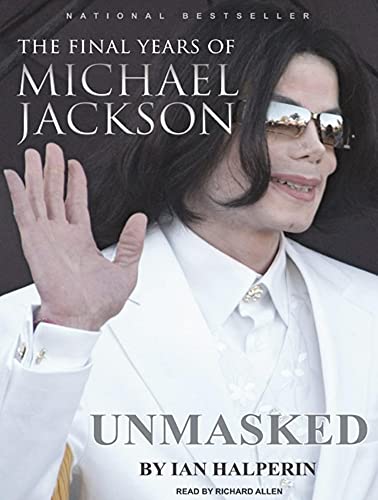 Stock image for Unmasked: The Final Years of Michael Jackson for sale by The Yard Sale Store