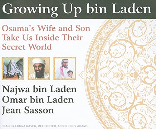 Stock image for Growing Up bin Laden: Osama's Wife and Son Take Us Inside Their Secret World for sale by The Yard Sale Store