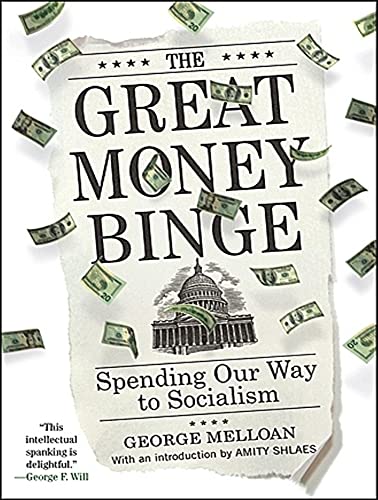 Stock image for The Great Money Binge: Spending Our Way to Socialism for sale by The Yard Sale Store