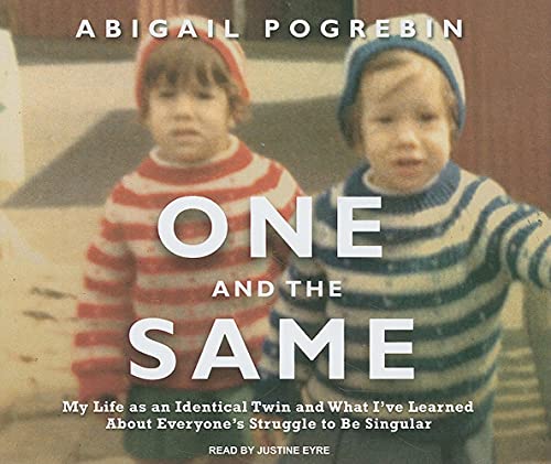 Stock image for One and the Same: My Life as an Identical Twin and What I've Learned About Everyone's Struggle to Be Singular for sale by HPB-Diamond