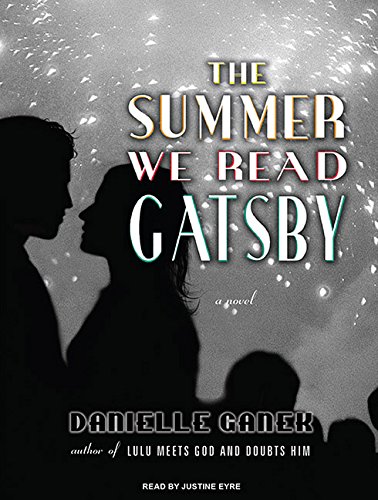 Beispielbild fr The Summer We Read Gatsby: A Novel zum Verkauf von Booketeria Inc.