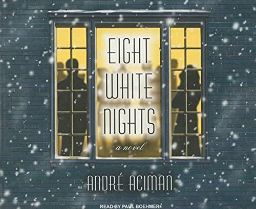 Eight White Nights: A Novel (9781400115730) by Aciman, Andre