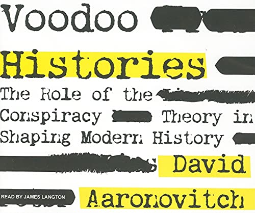 Stock image for Voodoo Histories: The Role of the Conspiracy Theory in Shaping Modern History for sale by Booketeria Inc.