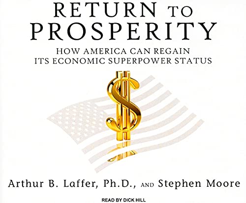 Stock image for Return to Prosperity: How America Can Regain Its Economic Superpower Status for sale by The Yard Sale Store