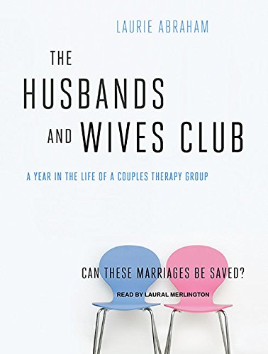 9781400116300: The Husbands and Wives Club: A Year in the Life of a Couples Therapy Group
