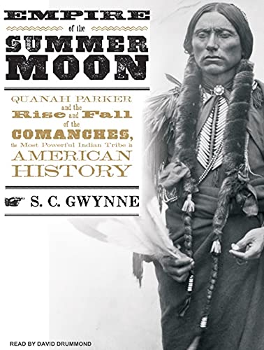 Stock image for Empire of the Summer Moon: Quanah Parker and the Rise and Fall of the Comanches, the Most Powerful Indian Tribe in American History for sale by SecondSale