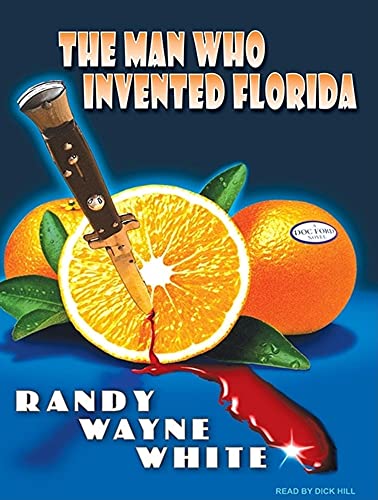 The Man Who Invented Florida (Doc Ford, 3) (9781400116706) by White, Randy Wayne