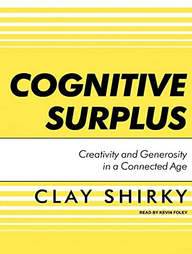 9781400116812: Cognitive Surplus: Creativity and Generosity in a Connected Age