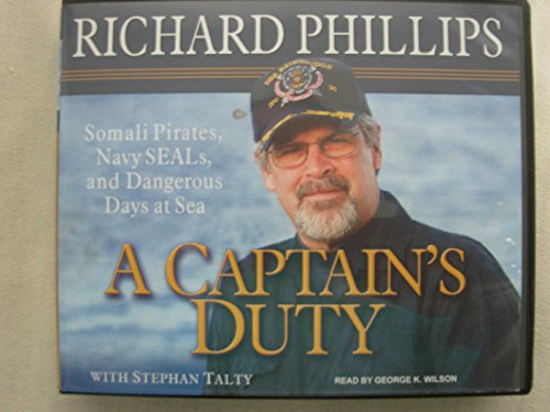Imagen de archivo de A Captain's Duty: Somali Pirates, Navy SEALs, and Dangerous Days at Sea a la venta por Books From California