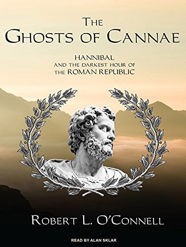 9781400117222: The Ghosts of Cannae: Hannibal and the Darkest Hour of the Roman Republic