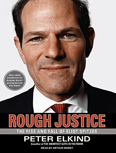 Stock image for Rough Justice: The Rise and Fall of Eliot Spitzer for sale by The Yard Sale Store