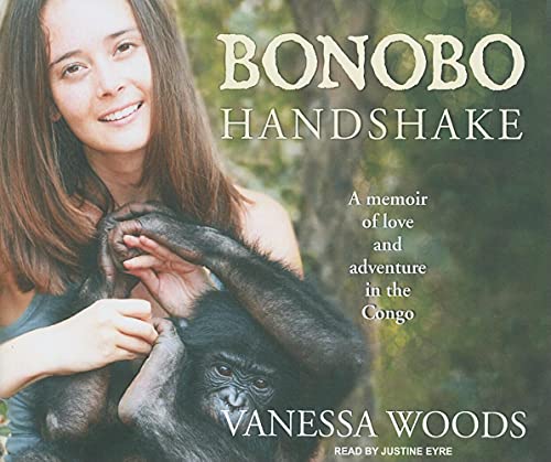 Beispielbild fr Bonobo Handshake: A Memoir of Love and Adventure in the Congo zum Verkauf von The Yard Sale Store