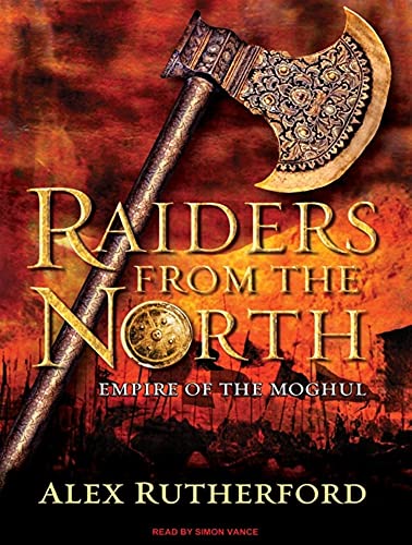 Stock image for Raiders from the North: Empire of the Moghul for sale by SecondSale