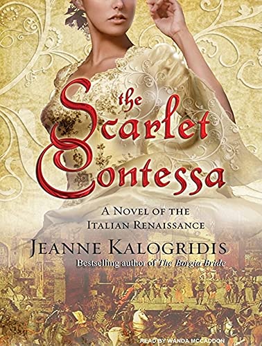 Stock image for The Scarlet Contessa: A Novel of the Italian Renaissance for sale by HPB-Diamond