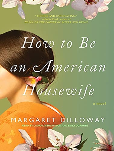 How to Be an American Housewife - Dilloway, Margaret