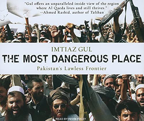 Stock image for The Most Dangerous Place: Pakistan's Lawless Frontier (_AV) for sale by The Yard Sale Store