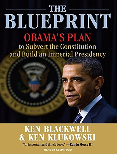 Beispielbild fr The Blueprint: Obama's Plan to Subvert the Constitution and Build an Imperial Presidency zum Verkauf von The Yard Sale Store