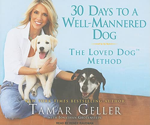 Stock image for 30 Days to a Well-Mannered Dog: The Loved Dog Method for sale by SecondSale