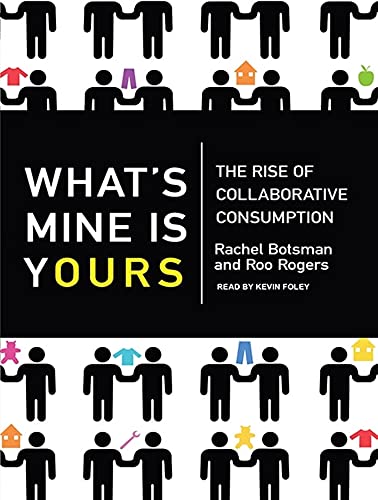 9781400119202: What's Mine Is Yours: The Rise of Collaborative Consumption