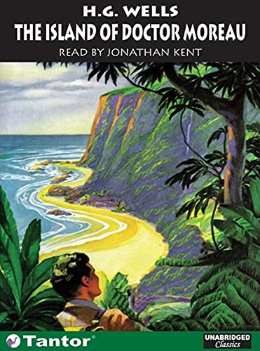 The Island of Doctor Moreau (Unabridged Classics in Audio) (9781400130535) by Wells, H. G.