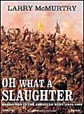 Stock image for Oh What a Slaughter: Massacres in the American West: 1846--1890 for sale by Half Price Books Inc.