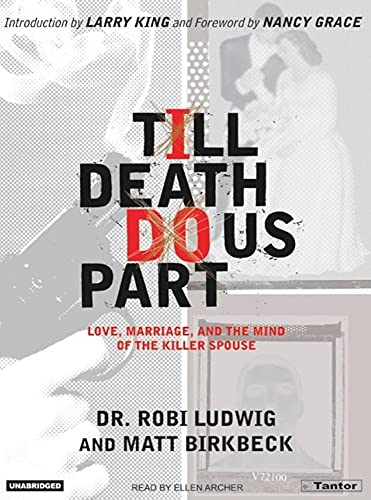 9781400132249: Till Death Do Us Part: Love, Marriage, and the Mind of the Killer Spouse