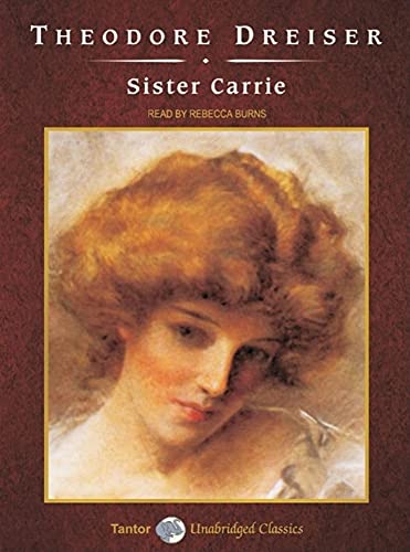 Sister Carrie: Library Edition (Unabridged Classics in Audio) - Dreiser, Theodore