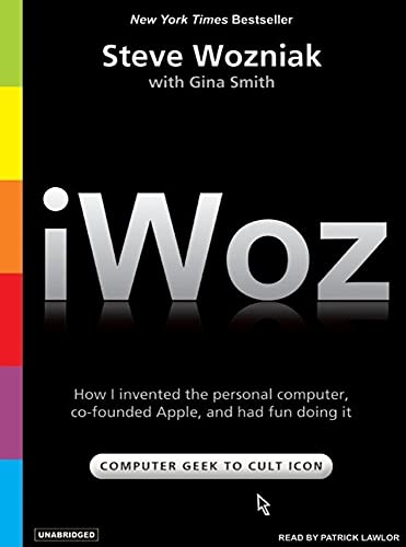 iWoz: How I Invented the Personal Computer and Had Fun Along the Way (9781400133284) by Smith, Gina; Wozniak, Steve