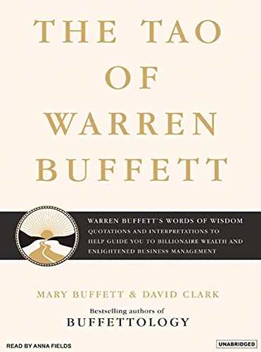 9781400133536: The Tao of Warren Buffett: Warren Buffett's Words of Wisdom, Quotations and Interpretations to Help Guide You to Billionaire Wealth and Enlightened Business Management, Library Edition