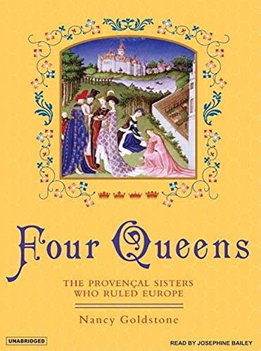 Stock image for Four Queens: The Provencal Sisters Who Ruled Europe, Library Edition for sale by The Yard Sale Store