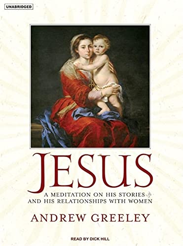 9781400134045: Jesus: A Meditation on His Stories and His Relationships With Women, Library Edition