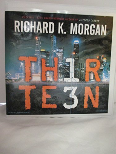 Thirteen (9781400134311) by Morgan, Richard K.